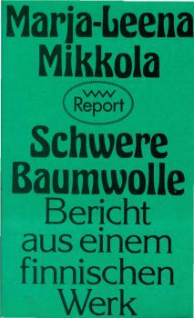 Schwere Baumwolle : Bericht aus e. finn. Werk.