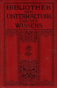 Bibliothek der Unterhaltung und des Wissens ; Jahrgang 1912, Bd. 7