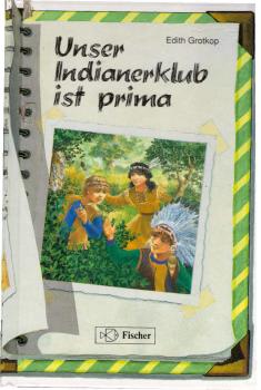 Unser Indianerklub ist prima!.