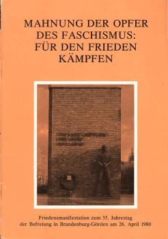Mahnung der Opfer des Faschismus: Für den Frieden kämpfen : Friedensmanifestation zum 35. Jahrestag der Befreiung in Brandenburg-Görden, 26. April 1980