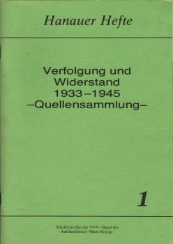 Verfolgung und Widerstand 1933 - 1945 [neunzehnhundertdreiunddreissig bis neunzehnhundertfünfundvierzig] : Quellensammlung.