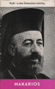 Makarios : Kirchenfürst u. Volksführer.