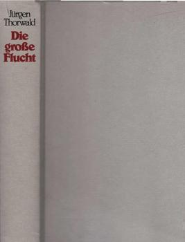 Die grosse Flucht.