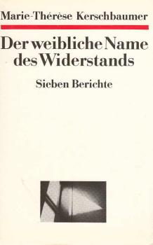 Der weibliche Name des Widerstands : 7 Berichte.