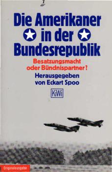 Die Amerikaner in der Bundesrepublik : Besatzungsmacht oder Bündnispartner?.