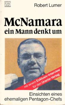 M[a]cNamara : ein Mann denkt um ; Einsichten eines ehemaligen Pentagon-Chefs.