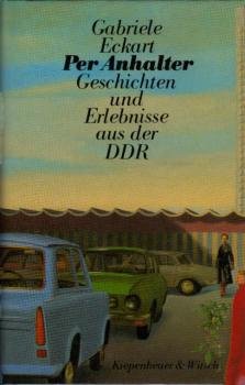Per Anhalter : Geschichten u. Erlebnisse aus d. DDR.