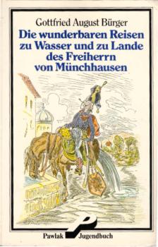 Wunderbare Reisen zu Wasser und Lande, Feldzüge und lustige Abenteuer des Freiherrn von Münchhausen