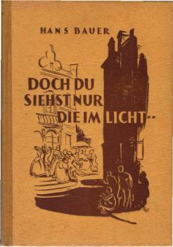 Doch du siehst nur die im Licht ... : Eine Weltgeschichte der Entrechteten.