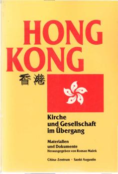 Hongkong : Kirche und Gesellschaft im Übergang ; Materialien und Dokumente.