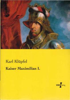 Kaiser Maximilian I.