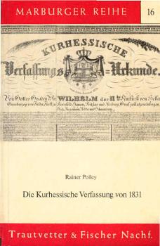 Die kurhessische Verfassung von 1831.