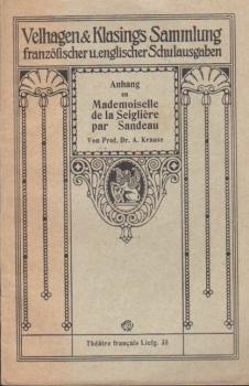 Anhang zu Mademoiselle de la Seiglière par Sandeau (= Velhagen & Klasings Sammlung französischer u. englischer Schulausgaben)
