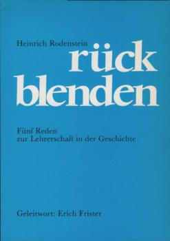 Rückblenden : Fünf Reden zur Lehrerschaft in der Geschichte/ Geleitwort: Erich Frister