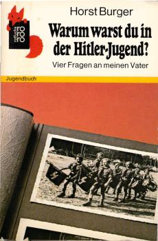 Warum warst du in der Hitler-Jugend? : 4 Fragen an meinen Vater.