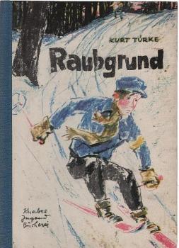Raubgrund : e. Kriminalgeschichte.