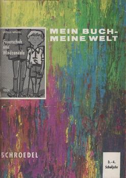 Mein Buch - meine Welt; Teil: Feuerschuh und Windsandale. Klassenlesestoffe moderner Jugendliteratur. 3.-4. Schuljahr