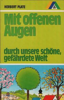 Mit offenen Augen durch unsere schöne, gefährdete Welt.