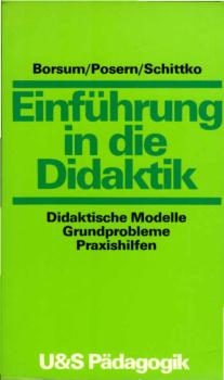 Einführung in die Didaktik : didakt. Modelle, Grundprobleme, Praxishilfen.