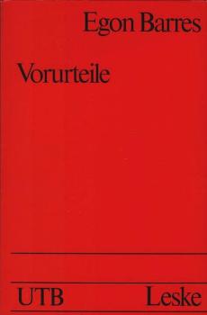 Vorurteile : Theorie, Forschungsergebnisse, Praxisrelevanz.