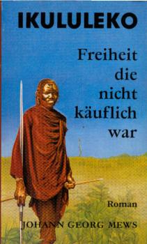 Ikululeko : Freiheit die nicht käuflich war