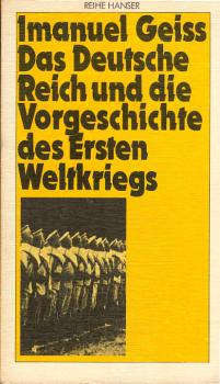 Das Deutsche Reich und die Vorgeschichte des Ersten Weltkriegs.
