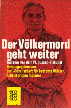 Der Völkermord geht weiter : Indianer vor d. IV. Russell-Tribunal.