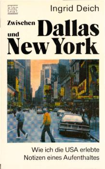Zwischen Dallas und New York : wie ich d. USA erlebte ; Notizen e. Aufenthalts.