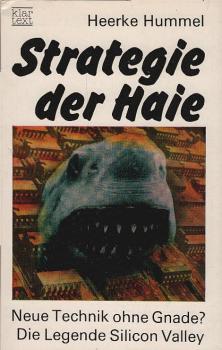 Strategie der Haie : neue Technik ohne Gnade? ; Die Legende Silicon valley.