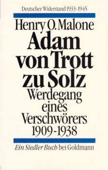 Adam von Trott zu Solz Werdegang eines Verschwörers 1909-1938