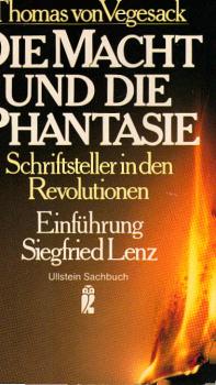 Die Macht und die Phantasie : Schriftsteller in d. Revolutionen.