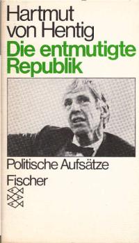 Die entmutigte Republik : polit. Aufsätze.