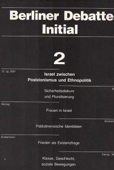 Berliner Debatte Initial. Sozial- und geisteswissenschaftliches Journal ; Nr. 2 (2001) : Israel zwischen Postzionismus und Ethnopolitik.