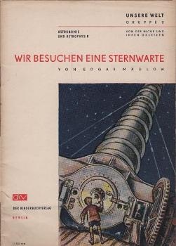 Wir besuchen eine Sternwarte.