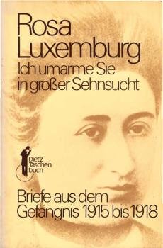 Ich umarme Sie in grosser Sehnsucht : Briefe aus d. Gefängnis 1915 - 1918.