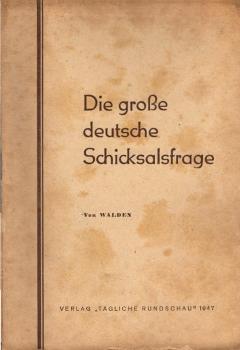 Die große deutsche Schicksalsfrage.