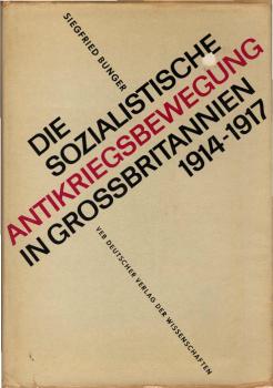 Die sozialistische Antikriegsbewegung in Grossbritannien : 1914 - 1917.