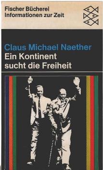 Ein Kontinent sucht die Freiheit : Afrika zwischen d. Grossmächten.