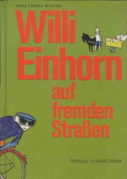Willi Einhorn auf fremden Strassen.