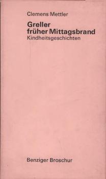 Greller, früher Mittagsbrand : Kindheitsgeschichten.