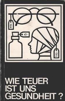 Wie teuer ist uns Gesundheit?.
