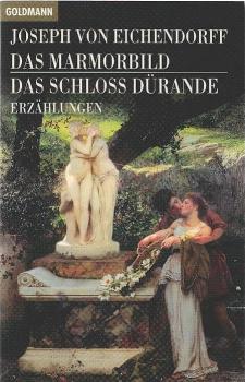 Das Marmorbild; Das Schloss Dürande; Erzählungen.
