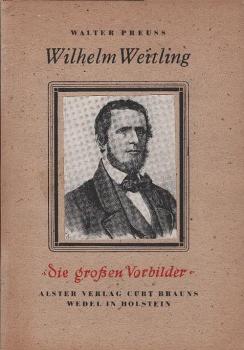 Wilhelm Weitling : Der erste deutsche Sozialist.