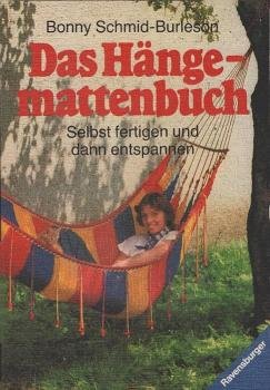 Das Hängemattenbuch : selbst fertigen u. dann entspannen.