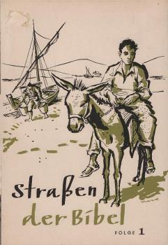 Strassen der Bibel; Teil: Folge 1., Der Weg des Gottessohnes