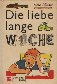 Die liebe lange Woche.