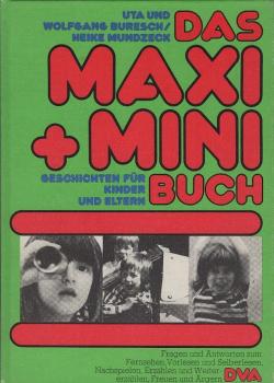 Das Maxi + Mini Buch : Geschichten für Kinder und Eltern.