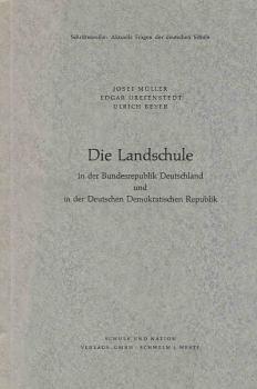 Die Landschule in der Bundesrepublik Deutschland und in der Deutschen Demokratischen Republik.