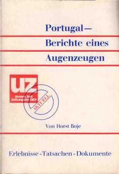Portugal - Berichte eines Augenzeugen : Erlebnisse, Tatsachen, Dokumente.