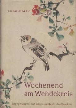 Wochenend am Wendekreis : Begegnungen mit Tieren im Reich d. Drachen.
